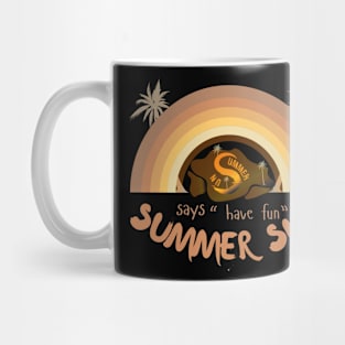 Summer Sun Says "Have Fun" Mug